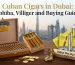 Cuban Cigars in Dubai: Cohiba, Villiger and Buying Guide